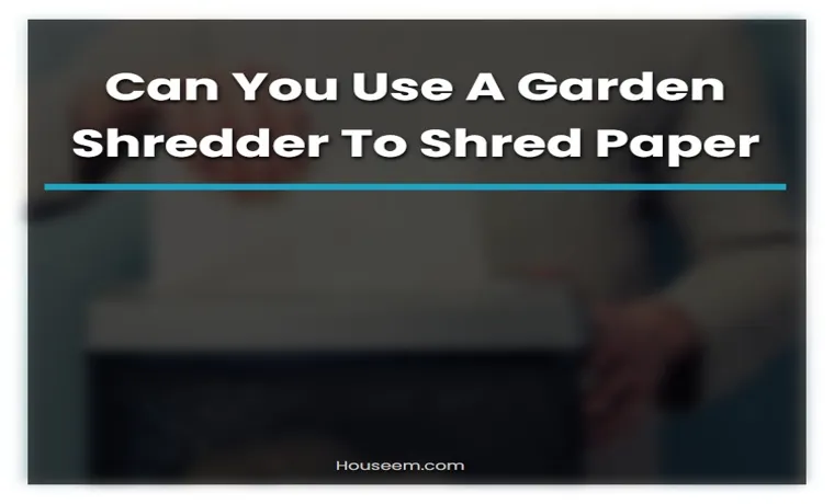 can i shred cardboard in a garden shredder