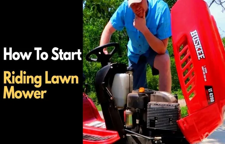 how do you start a riding lawn mower