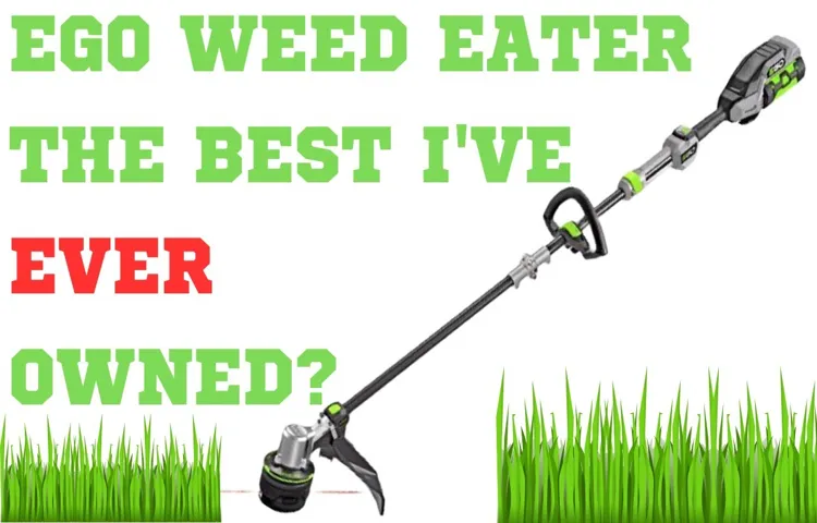 How Long Does Ego Weed Eater Battery Last: A Comprehensive Guide