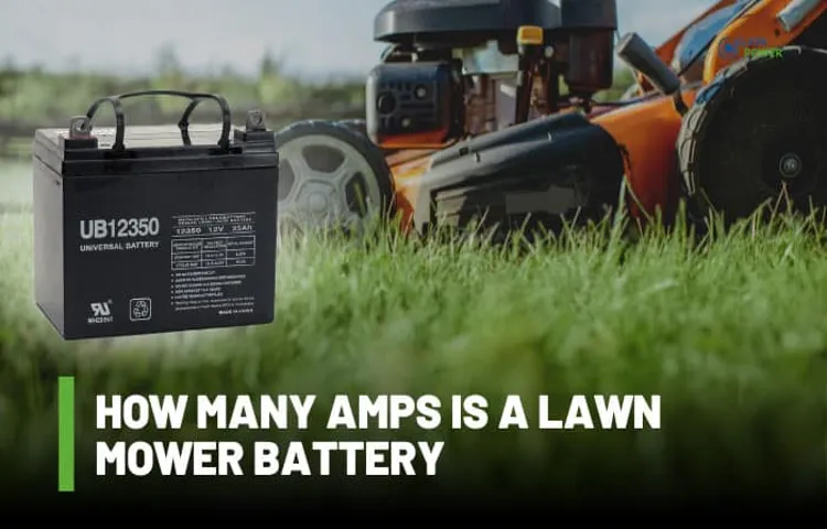 how many amps is a riding lawn mower battery