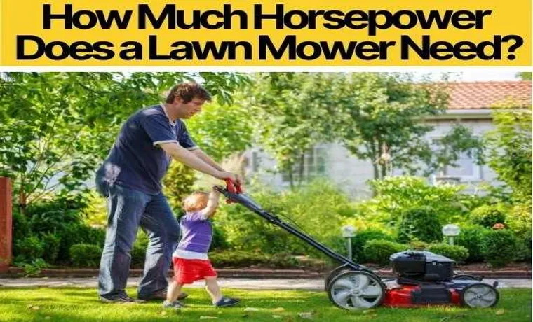 how much horsepower does a lawn mower have