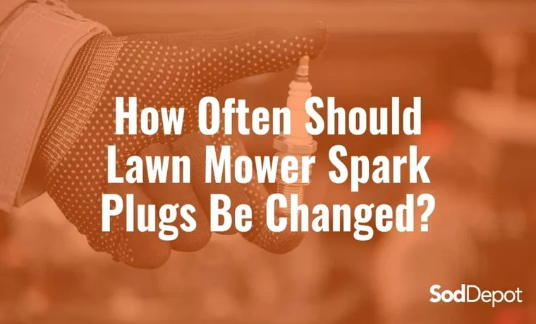 how often to change spark plug in lawn mower