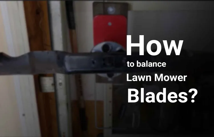 how to balance a lawn mower blade without a balance