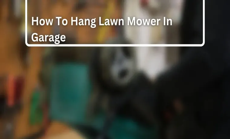 how to hang lawn mower in garage