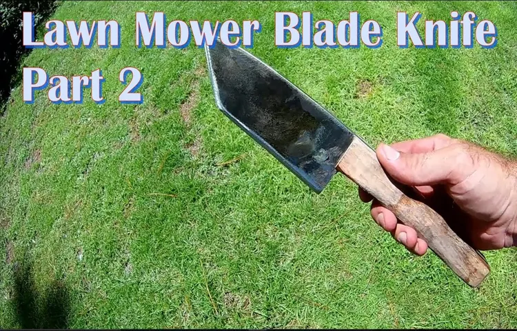 how to make a knife from a lawn mower blade