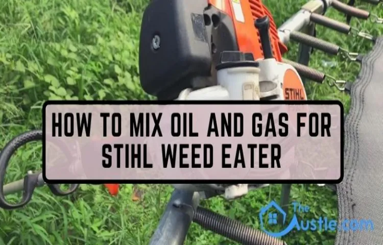 how to mix gas for stihl weed eater