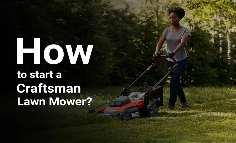 how to start a craftsman lawn mower 10