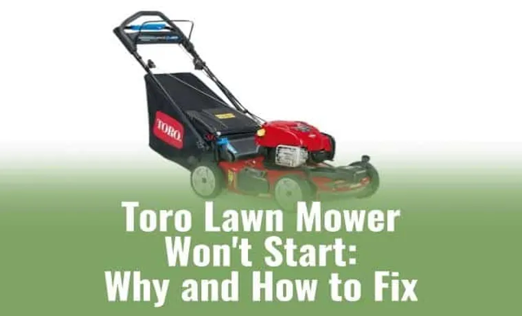 How To Start Toro Lawn Mower With Choke A Step By Step Guide