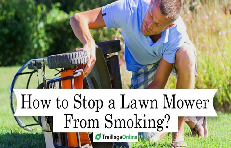 how to stop a lawn mower from smoking