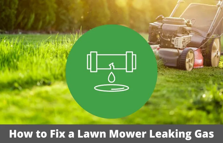 lawn mower leaks gas when tilted