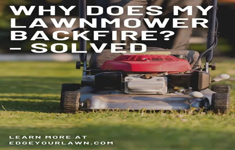 what causes a lawn mower to backfire when starting