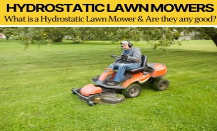 what does hydrostatic lawn mower mean