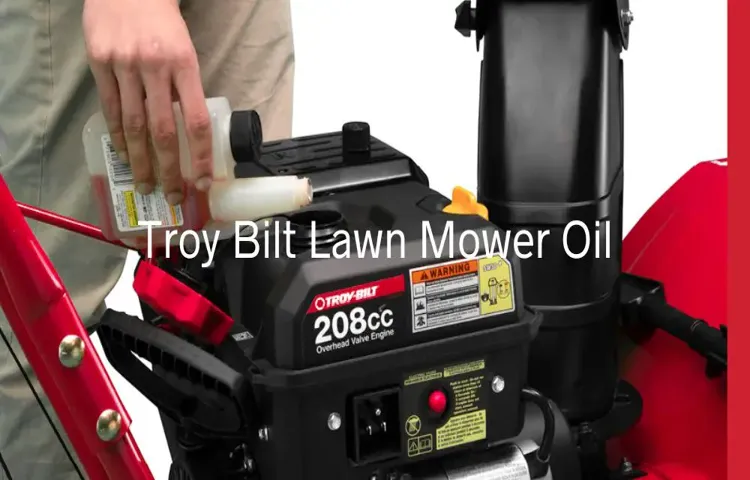 what oil for troy bilt lawn mower