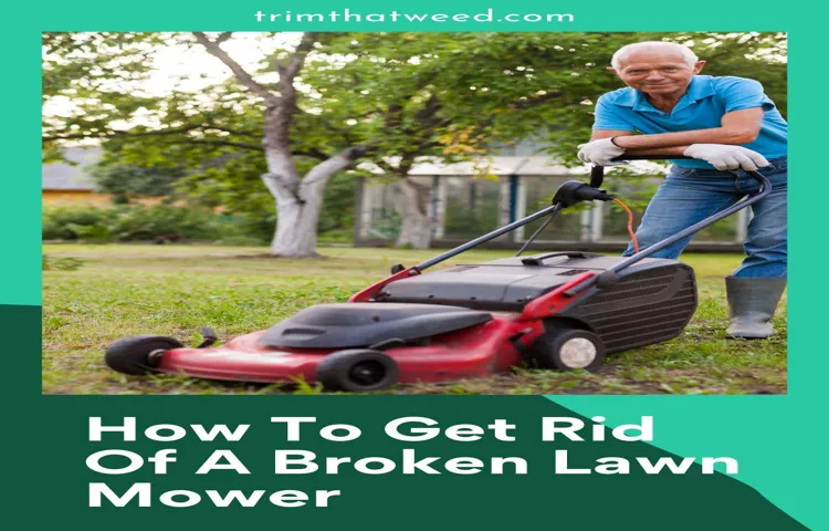 where to throw away lawn mower