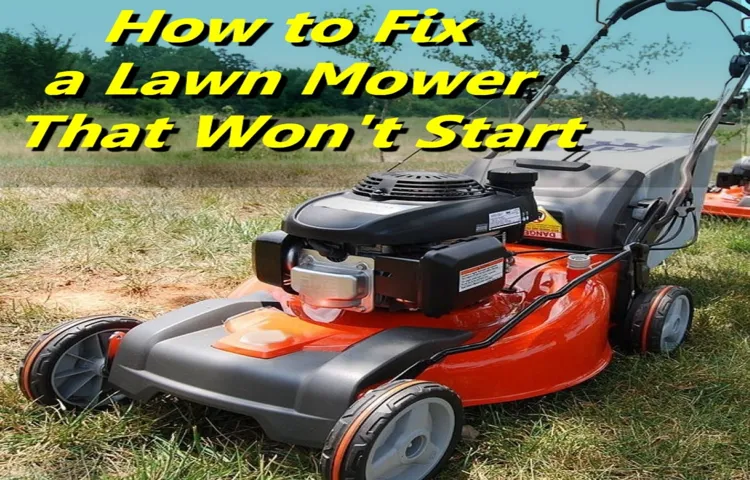 why won't my ryobi lawn mower start