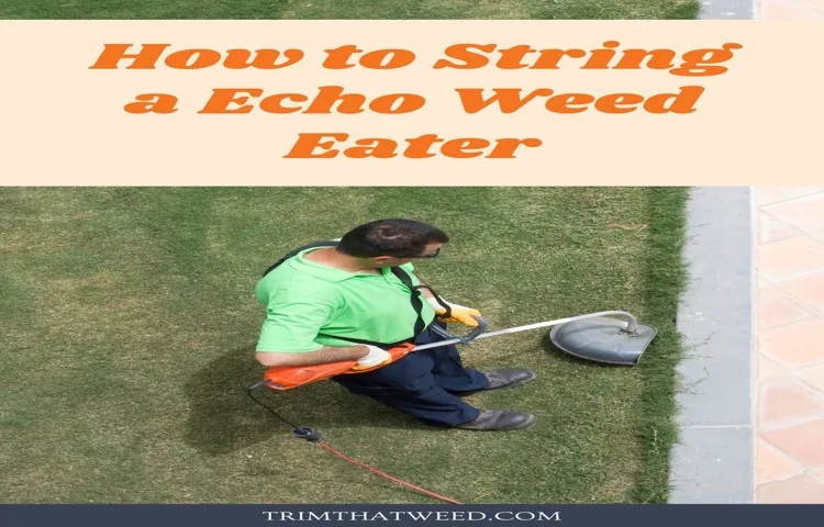 how do i restring an echo weed trimmer