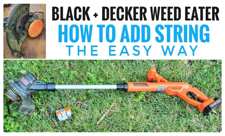 how to restring a black and decker easyfeed weed trimmer