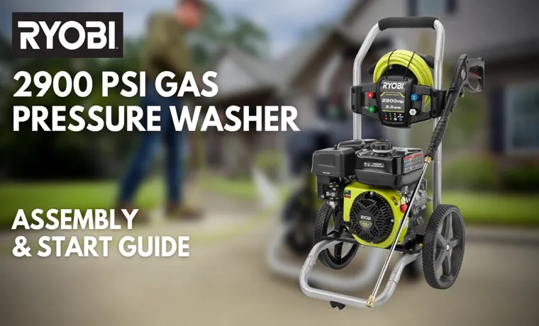 how to start ryobi 2900 pressure washer