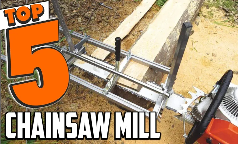 what is the best chainsaw mill to buy