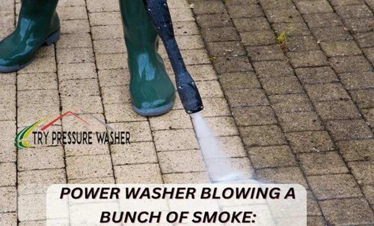 Why is My Pressure Washer Blowing White Smoke? Troubleshooting Guide