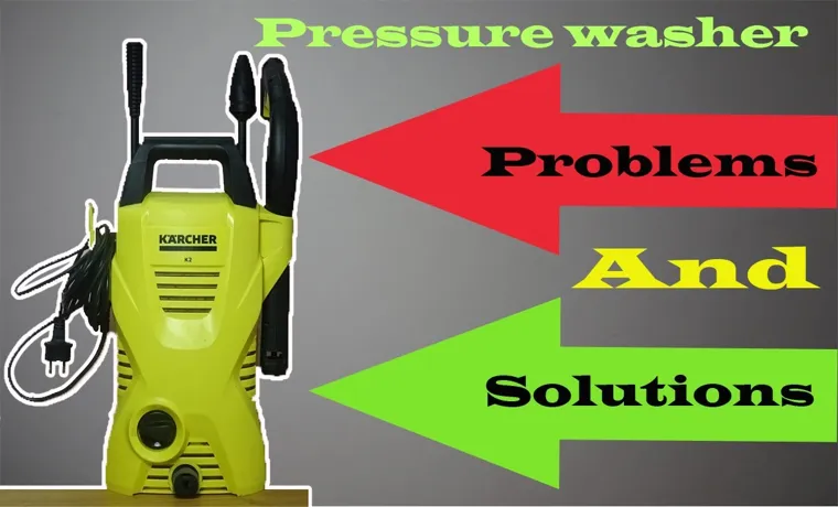 why my pressure washer is low