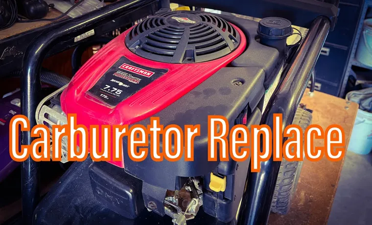 How to Change Carburetor on Pressure Washer: A Step-by-Step Guide