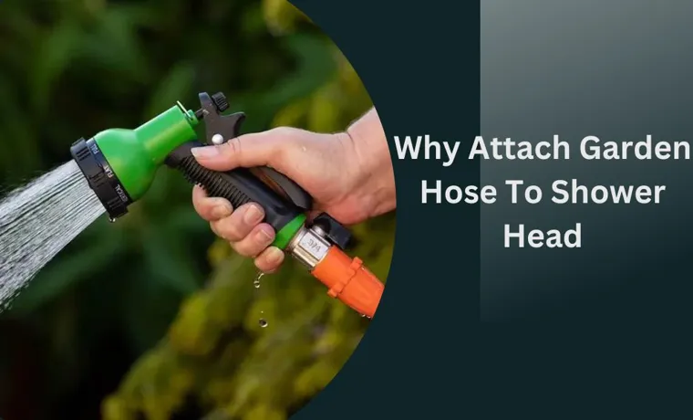 can you attach a shower head to a garden hose
