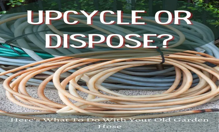 can you recycle rubber garden hoses