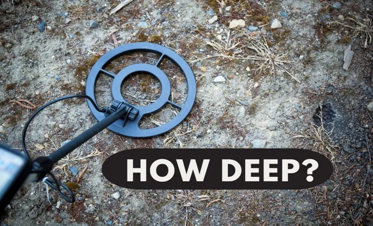 how deep a metal detector can detect