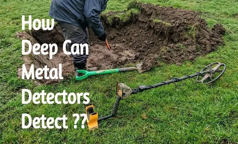 how deep can a metal detector detect gold