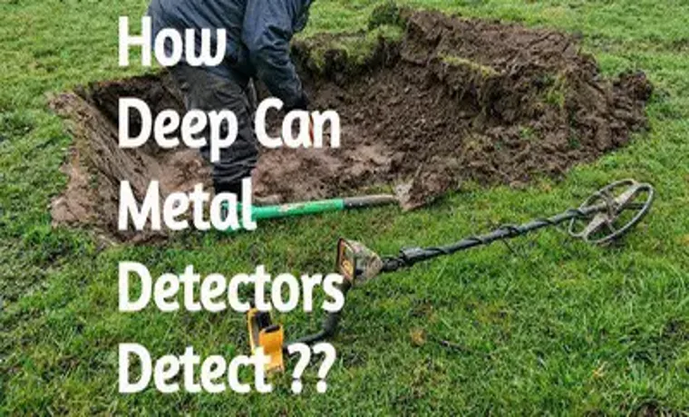 how deep will a metal detector work