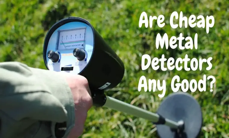 how much is a cheap metal detector