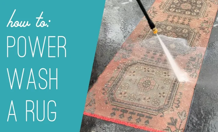 How to Clean Rugs with Pressure Washer: Top Tips and Tricks