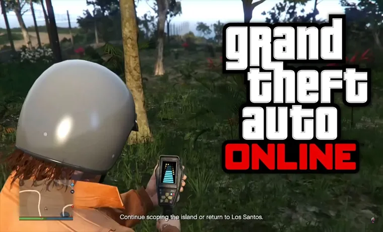 How to Get a Metal Detector in GTA 5 Online: A Complete Guide