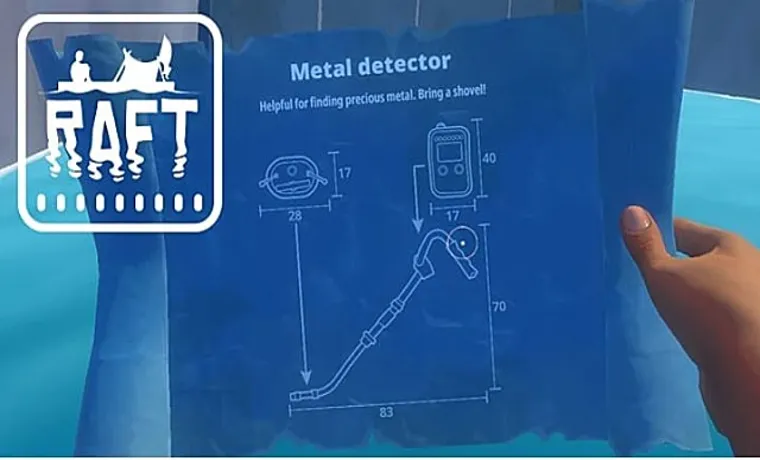 how to get metal detector raft