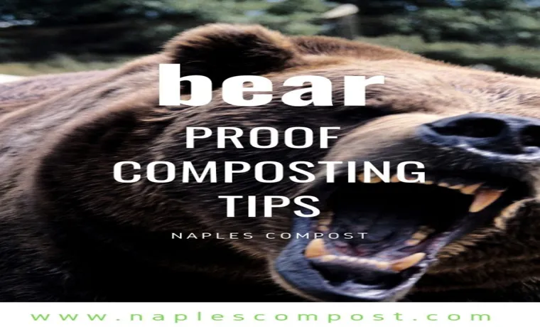 how to make a bear proof compost bin
