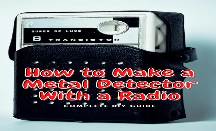 how to make a homemade metal detector without a radio and calculator
