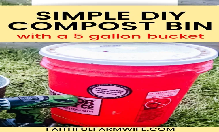 How to Turn a 5 Gallon Bucket into a Compost Bin – Step-by-Step Guide
