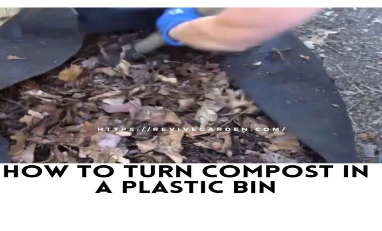 How to Turn Compost in a Plastic Bin: A Step-by-Step Guide