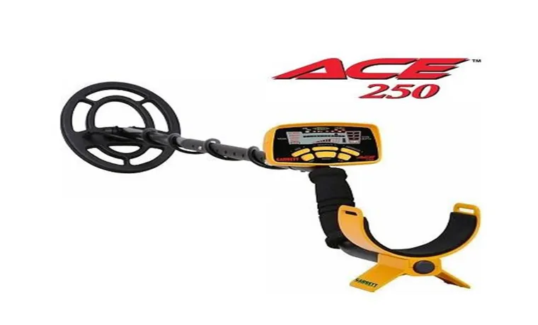 How to Use a Garrett Ace 250 Metal Detector: A Comprehensive Guide