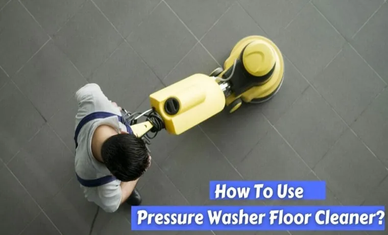 How to Use Pressure Washer Cleaner for Sparkling Clean Surfaces
