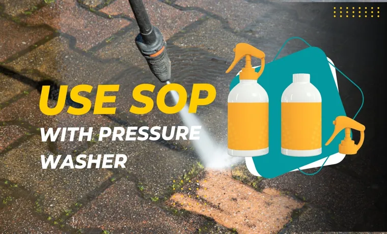 How to Use Pressure Washer with Soap: A Step-by-Step Guide for Spotless Results