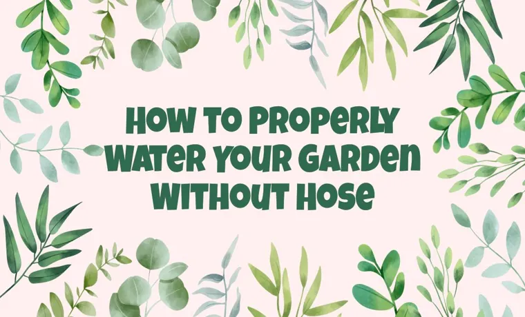 how to water a garden without a hose