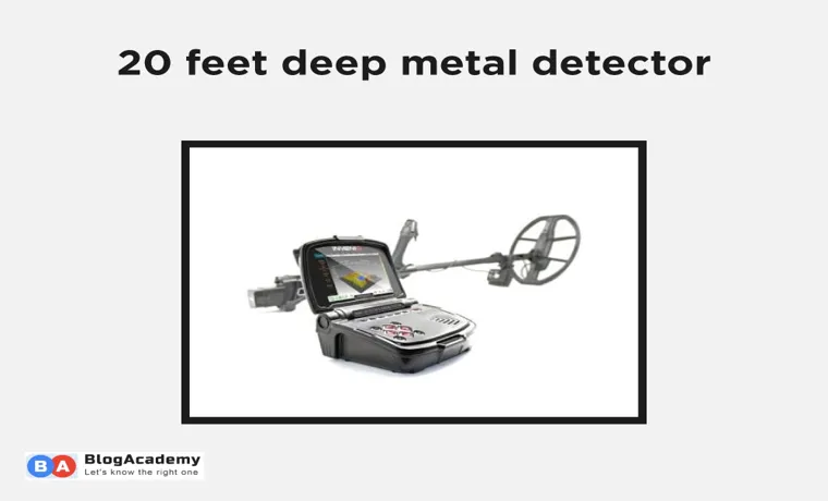 What Metal Detector Goes the Deepest? Discover the Best Deep-Diving Models