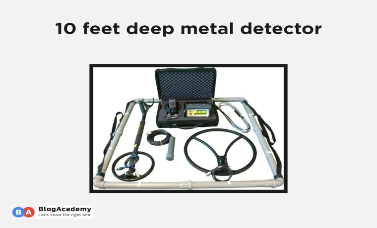what metal detector goes the deepest?