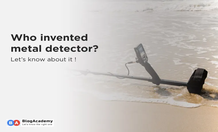 who invented the metal detector in 1881?