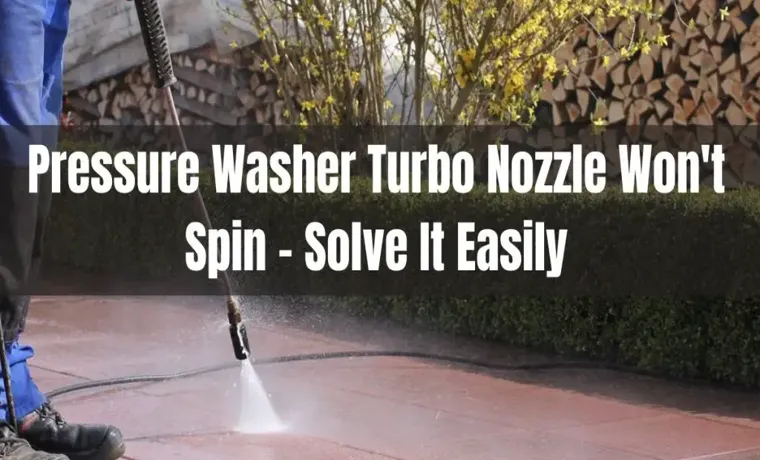 why do rotating pressure washer nozzle stop rotating