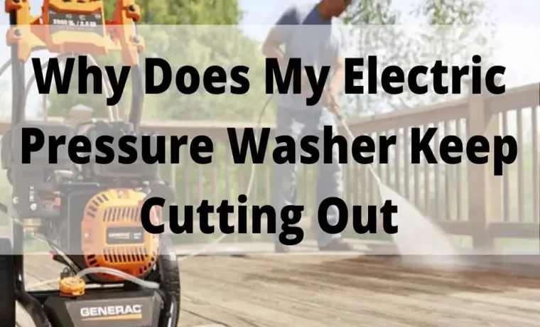 why does my pressure washer keep cutting off