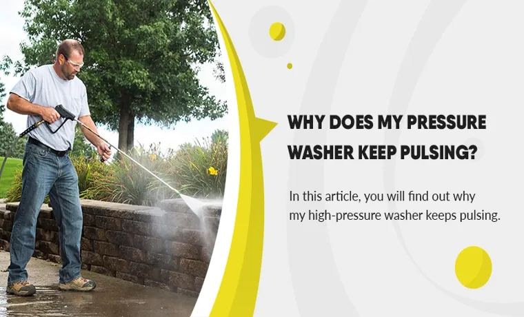 why is my karcher pressure washer pulsing