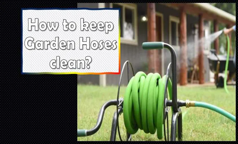 how do you clean a garden hose